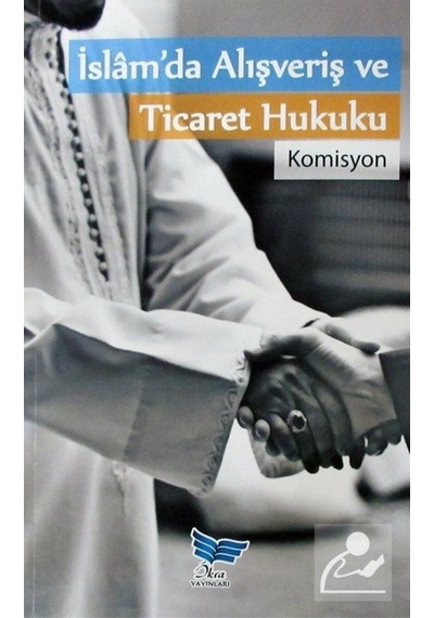 İslam'da Alışveriş ve Ticaret Hukuku- Nebevi Hayat Yayınları