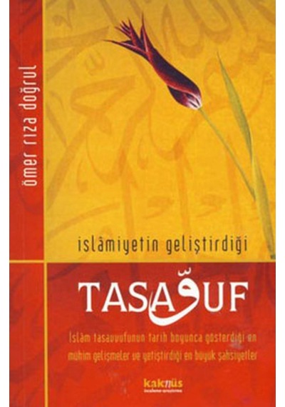 İslamiyetin Geliştirdiği Tasavvuf - Ömer Rıza Doğrul - Kaknüs Yayınları
