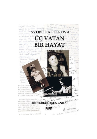 Üç Vatan Bir Hayat - Svoboda Petrova - Alibri Yayınları