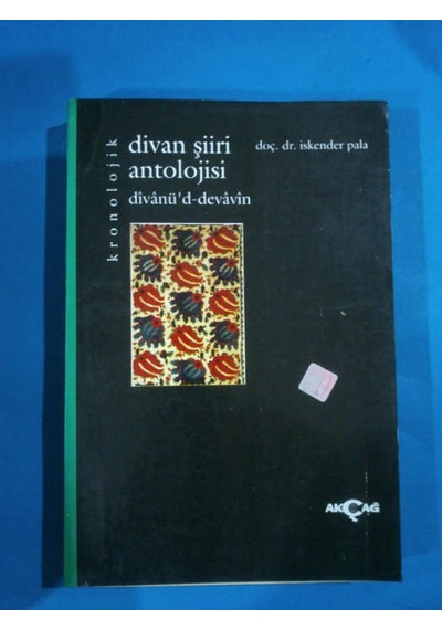 Kronolojik Divan Şiiri Antolojisi Iskender Pala 1995 Baski 1.Hm