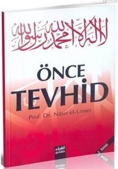 Önce Tevhid  - Nasıruddin b. Süleyman el -'Umer  - Guraba Yayınları