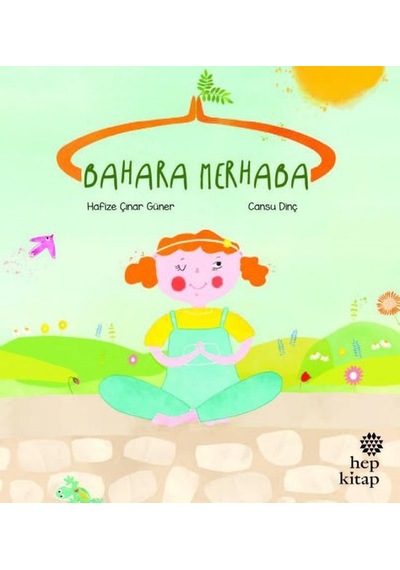 Bahara Merhaba - Hafize Çınar Güner - Hep Kitap