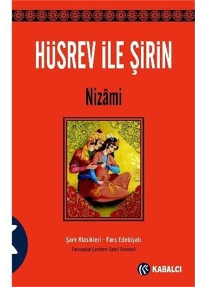 Hüsrev ile Şirin - Nizami - Kabalcı Yayınevi