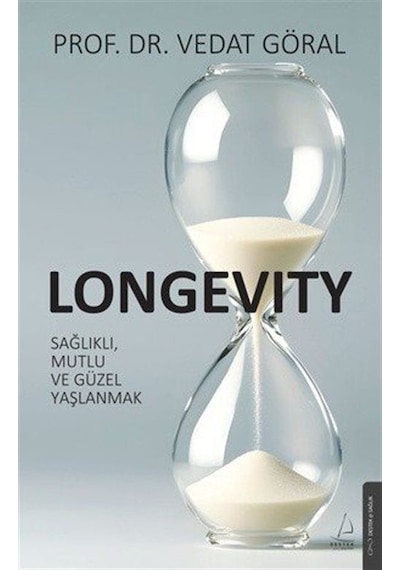 Longevity & Sağlıklı, Mutlu Ve Güzel Yaşlanmak / Prof. Dr. Ved...