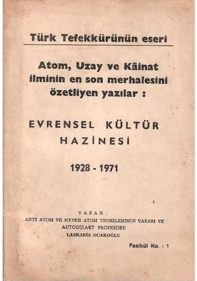 Türk Tefekkürünün Eseri Atom, Uzay Ve Kâinat İlminin En Son Merhalesini Özetliyen Yazılar Evrensel Kültür Hazinesi 1928-1971 1.baskı