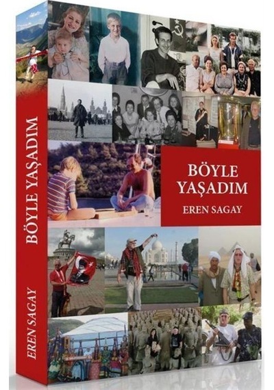 Böyle Yaşadım / Eren Sagay