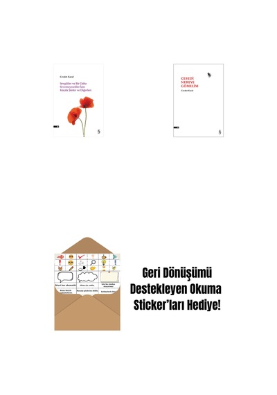 Sevgililer Ve Bir Daha Sevemeyecekler İçin Küçük Şiirler Ve Diğerleri + Cesedi Nereye Gömelim + Okuma Sticker'ları