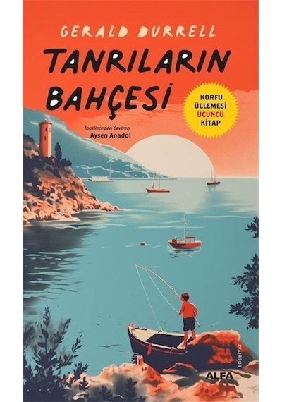 Tanrıların Bahçesi / Korfu Üçlemesi Üçüncü Kitap / Gerald Durrell