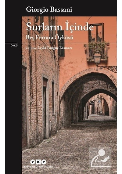 Surların İçinde-Beş Ferrara Öyküsü - Giorgio Bassani - Yapı Kredi Yayınları