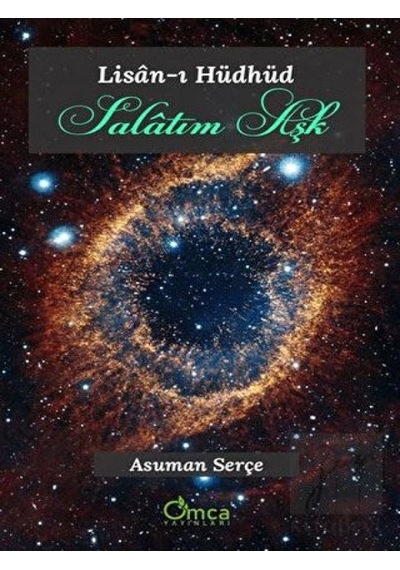 Lisan-ı Hüdhüd Salatım Aşk - Asuman Serçe - Omca