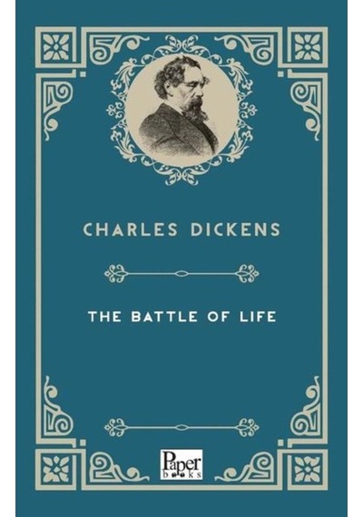 The Battle Of Life - Charles Dickens - Paper Books