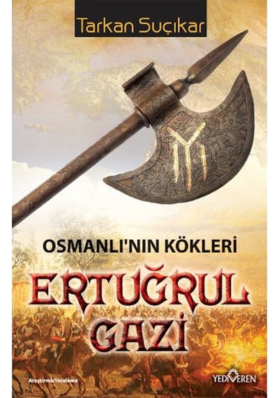 Ertuğrul Gazi - Tarkan Suçıkar - Yediveren Yayınları