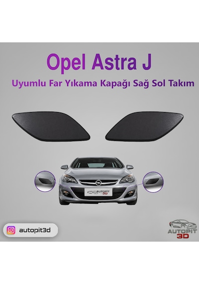 Opel Astra J Uyumlu Far Yıkama Kapağı Sağ Sol Takım