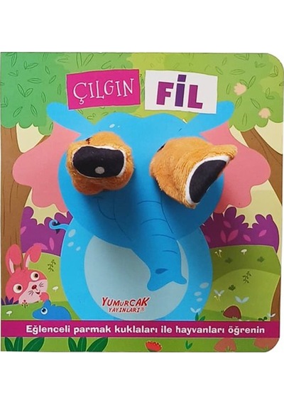 Çılgın Fil / Parmak Kuklalı Kitap / Kolektif