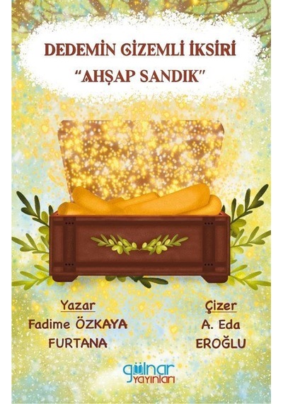 Dedemin Gizemli İksiri / Fadime Özkaya Furtana