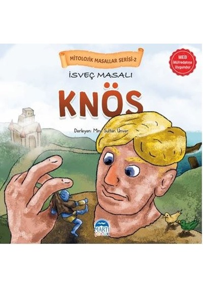 İsveç Masalı Knös - Mitolojik Masallar Serisi-2- Martı Yayınları