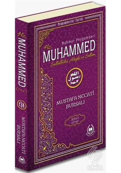 Rahmet Peygamberi İkinci Kitap Hz. Muhammed Aleyhisselam - Peygamberler Tarihi - Mustafa Necati Bursalı - Bahar Yayınları