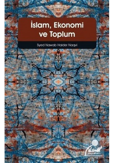İslamEkonomi ve Toplum - Syed Nawab Haider Naqvi - Nobel Akademik Yayıncılık