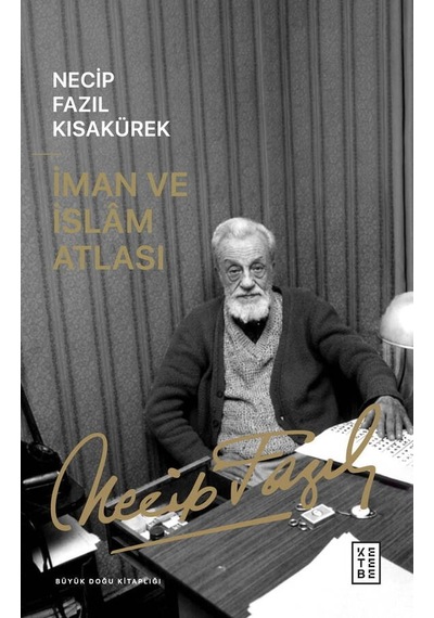 Ketebe Necip Fazıl Kısakürek İman Ve İslam Atlası