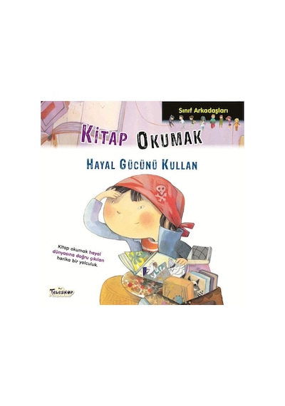Kitap Okumak - Hayal Gücünü Kullan - Elisenda Castells - Teleskop Popüler Bilim