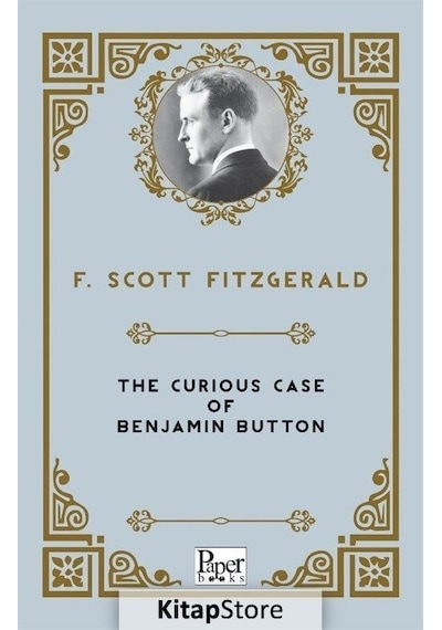 The Curious Case of Benjamin Button - Francis Scott Fitzgerald - Paper Books