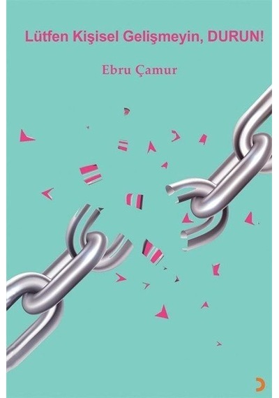 Lütfen Kişisel Gelişmeyin Durun! - Ebru Çamur - Cinius