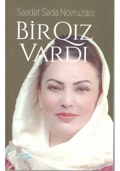 Bir Qız Vardı - Saadet Seda Novruzqizi - Kültür Ajans Tanıtım ve Organizasyo