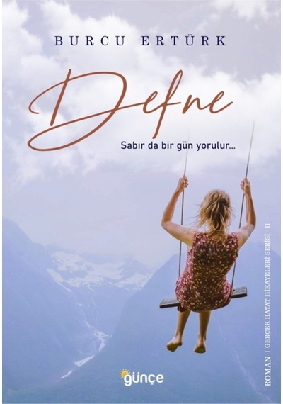 Defne - Sabır Da Bir Gün Yorulur… / Burcu Ertürk / / 9786056886997