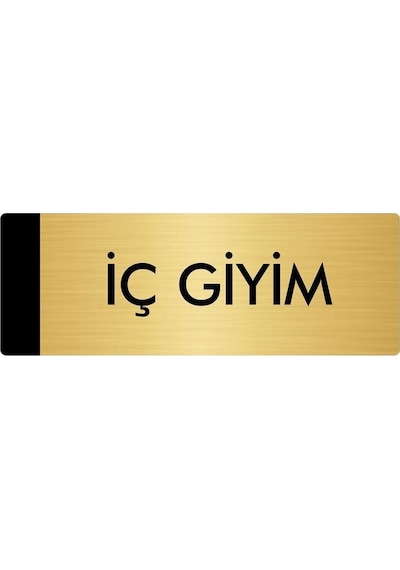 Metal Yönlendirme Levhası, Departman Kapı Isimliği İç Giyim 5x20 Cm Altın Renk