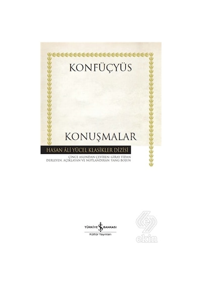 Konuşmalar - Hasan Ali Yücel Klasikler - Konfüçyüs - İş Bankası Kültür Yayınları