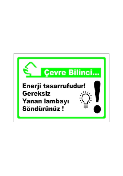 Enerji Tasarrufudur Gereksiz Yanan Lambayı Söndürün - Isg Levhası Levha 35x50 Cm Dekota 3 Mm
