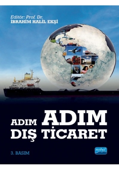 Adım Adım Dış Ticaret - Halil Ekşi - Nobel Akademik Yayıncılık