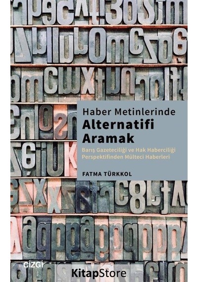 Haber Metinlerinde Alternatifi Aramak - Fatma Türkkol - Çizgi Kitabevi