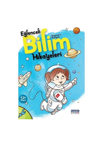 Zeynep'in Dünyası Eğlenceli Bilim Hikayeleri - Nuran Ferhan Can -  Ferhan Kırbaş - Çamlıca Çocuk Yayınları
