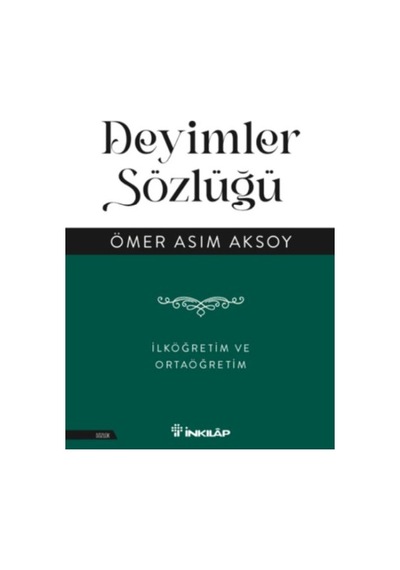 Deyimler Sözlüğü İlköğretim Ve Ortaöğretim