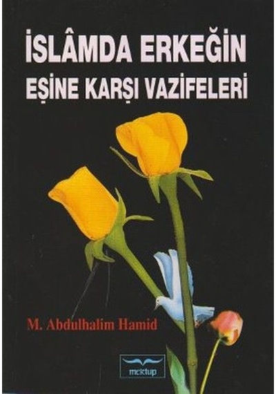 Islamda Erkeğin Eşine Karşı Vazifeleri M. Abdulhalim Hamid