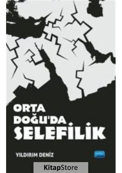 Orta Doğuda Selefilik - Yıldırım Deniz - Nobel Akademik Yayıncılık