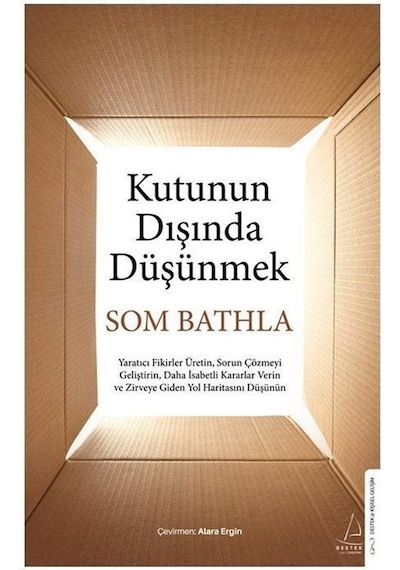 Kutunun Dışında Düşünmek - Som Bathla - Destek Yayınları