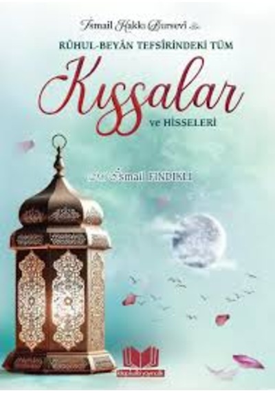 Ruhul Beyan Tefsirindeki Tüm Kıssalar Ve Hisseleri