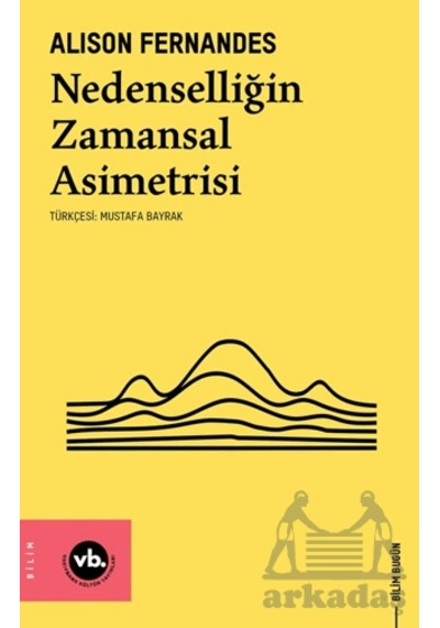 Nedenselliğin Zamansal Asimetrisi Vakıfbank Kültür Yayınları
