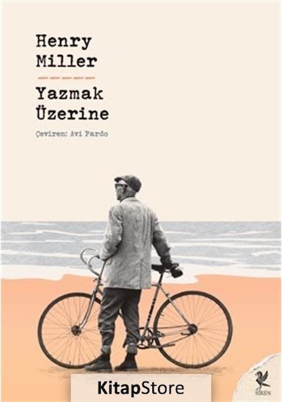 Yazmak Üzerine - Henry Miller - Siren Yayınları