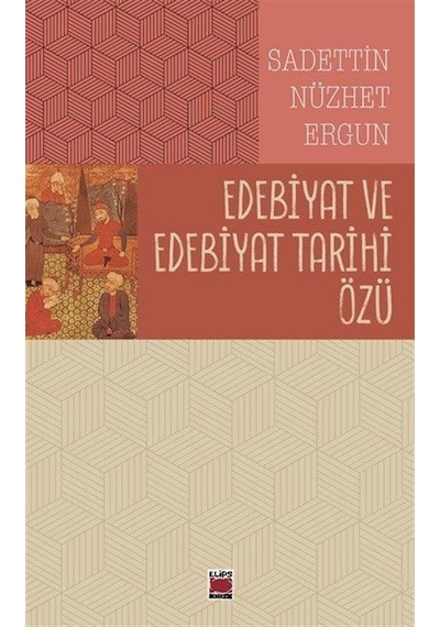 Edebiyat Ve Edebiyat Tarihi Özü / Sadeddin Nüzhet Ergun