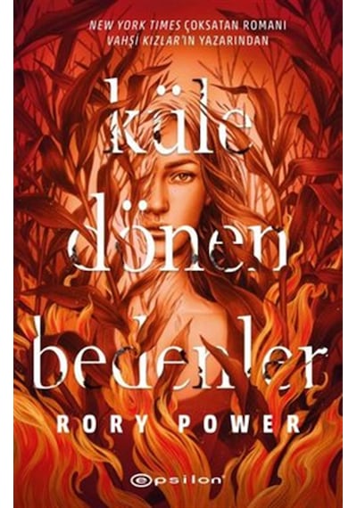 Küle Dönen Bedenler - Rory Power - Epsilon Yayınevi