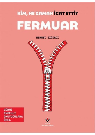 Kim, Ne Zaman İcat Etti / Fermuar Görme Engelliler İçin Brai...