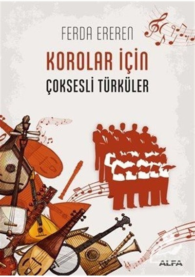 Korolar İçin Çoksesli Türküler / Ferda Ereren