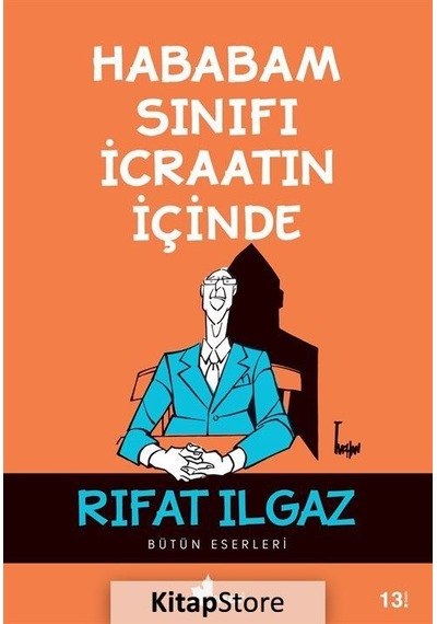 Hababam Sınıfı Icraatın içinde / Rıfat Ilgaz