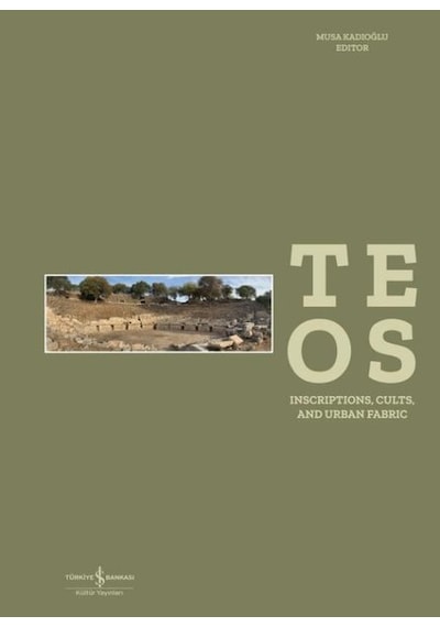Teos: Inscriptions - Cults And Urban Fabric