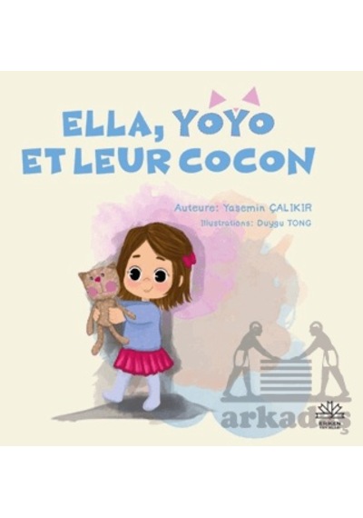 Ella, Yoyo Et Leur Cocon Eriken Yayınları