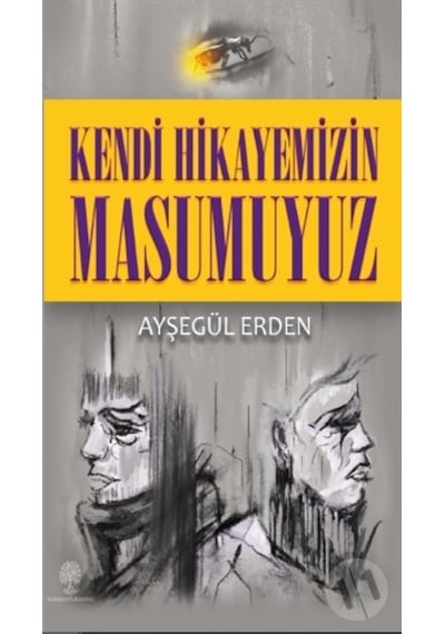 Kitap11 Kendi Hikayemizin Masumuyuz