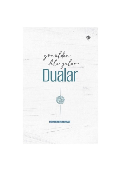 Gönülden Dile Gelen Dualar - Mehmet Nezir Gül - Türkiye Diyanet Vakfı Yayınları